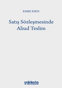 Satış Sözleşmesinde Aliud Teslim