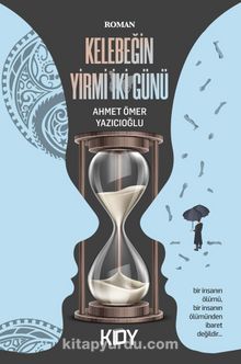 Kelebeğin Yirmi İki Günü - Ahmet Ömer Yazıcıoğlu