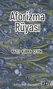 Aforizma Rüyası - Nazlı Kübra Çevik