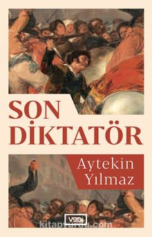 Son Diktatör - Aytekin Yılmaz