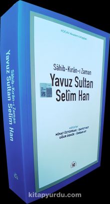Sahib-Kıran-ı Zaman Yavuz Sultan Selim Han