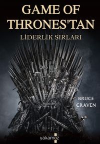 Game Of Thrones’tan Liderlik Sırları