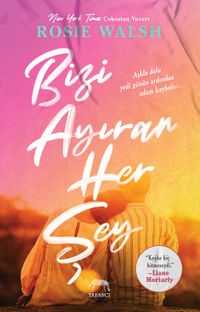 Bizi Ayıran Her Şey