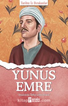 Yunus Emre / Tarihte İz Bırakanlar - Turan Tektaş