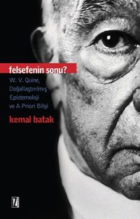 Felsefenin Sonu & W.V.Quine, Doğallaştırılmış Epistemoloji ve A Priori Bilgi