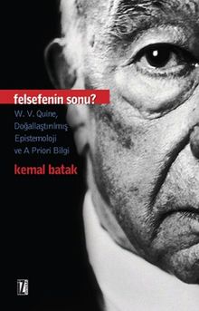 Felsefenin Sonu & W.V.Quine, Doğallaştırılmış Epistemoloji ve A Priori Bilgi