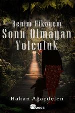 Benim Hikayem & Sonu Olmayan Yolculuk