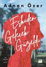 Eskiden Gelecek Güzeldi