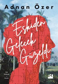 Eskiden Gelecek Güzeldi