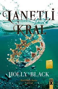 Lanetli Kral / Peri Halkı Serisi 2. Kitap