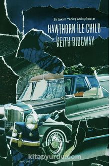 Hawthorn ile Child & Birtakım Yanlış Anlaşılmalar - Keith Ridgway