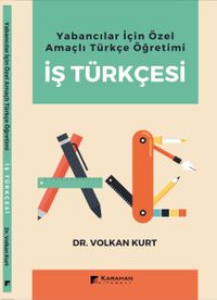 Yabancılar İçin Özel Amaçlı Türkçe Öğretimi İş Türkçesi