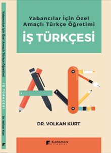 Yabancılar İçin Özel Amaçlı Türkçe Öğretimi İş Türkçesi