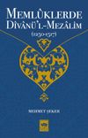 Meml&uuml;klerde Divan&uuml;&rsquo;l Mezalim (1250-1517
