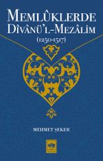 Memlüklerde Divanü'l Mezalim (1250-1517