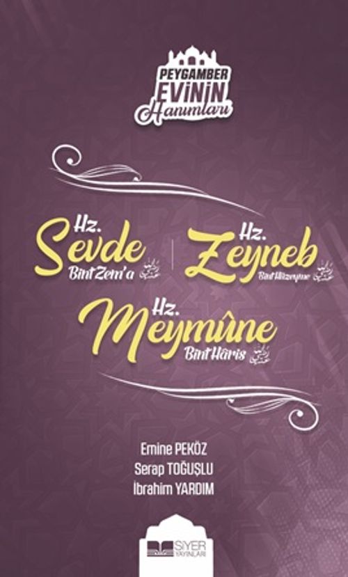 Hz. Sevde Bint Zem'a Hz. Zeyneb Bint Hüzeyme  Hz. Meymume Bint Haris / Peygamber Evinin Hanımları 4