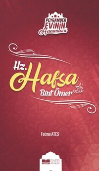 Hz. Hafsa Bint Ömer /  Peygamber Evinin Hanımları 3