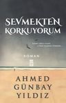 Sevmekten Korkuyorum