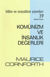 Kom&uuml;nizm ve İnsanlık Değerleri