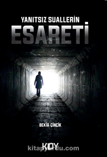 Yanıtsız Suallerin Esareti - Bekir Çinçik