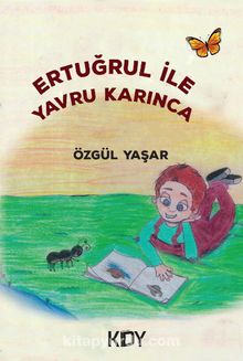 Ertuğrul ile Yavru Karınca - Özgül Yaşar
