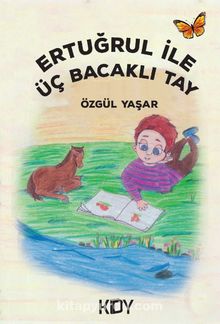 Ertuğrul ile Üç Bacaklı Tay - Özgül Yaşar
