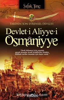 Devlet-i Aliyye-i Osmaniyye - Şafak Tunç