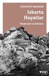 Iskarta Hayatlar & Modernite ve Safraları