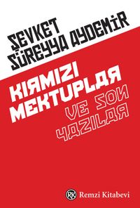 Kırmızı Mektuplar ve Son Yazılar