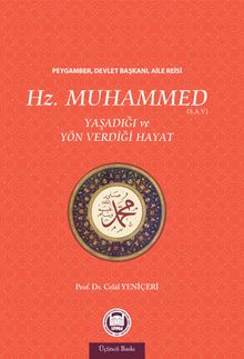 Hz. Muhammed (s.a.v.) & Yaşadığı ve Yön Verdiği Hayat