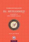 Hz. Muhammed (s.a.v.) &amp; Yaşadığı ve Yön Verdiği Hayat