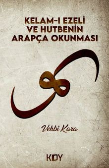 Kelam-ı Ezeli ve Hutbenin Arapça Okunması