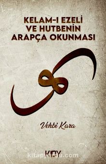 Kelam-ı Ezeli ve Hutbenin Arapça Okunması - Vehbi Kara
