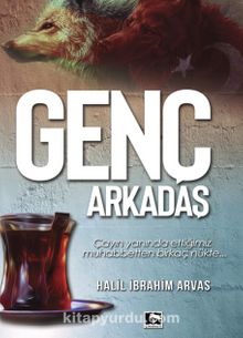 Genç Arkadaş - Halil İbrahim Arvas