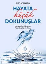 Hayata Küçük Dokunuşlar 