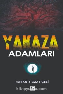 Yakaza Adamlar - Hakan Yılmaz Çebi