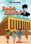 Neredesin Atat&uuml;rk'&uuml;m?