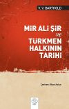 Mir Ali Şir ve T&uuml;rkmen Halkının Tarihi