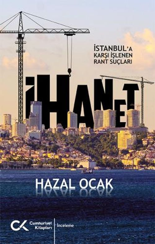 İhanet & İstanbul'a Karşı İşlenen Rant Suçları