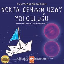 Nokta Geminin Uzay Yolculuğu - Fulya Aslan Gürşen