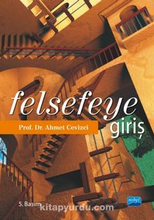 Felsefeye Giriş - Ahmet Cevizci
