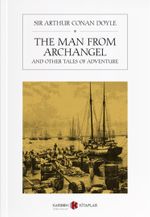 The Man from Archangale and Other Tales of Adventure