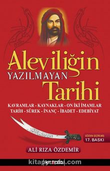 Aleviliğin Yazılmayan Tarihi - Ali Rıza Özdemir
