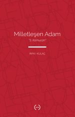 Milletleşen Adam: “S. Kamucan”
