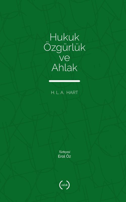 Hukuk, Özgürlük ve Ahlak