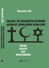 İnan&ccedil; ve İbadetin Evrimi & Musa - Davut - İsa - Muhammed