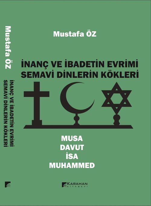 İnanç ve İbadetin Evrimi & Musa - Davut - İsa - Muhammed