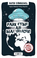 Teğmen Nabirag'ın Dünya Raporları 1 /  Park Etme Abi Mal Gelecek!