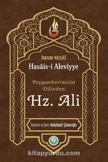 Hasais-i Aleviyye Peygamberimizin Dilinden Hz. Ali (a.s) - İmam Nesai