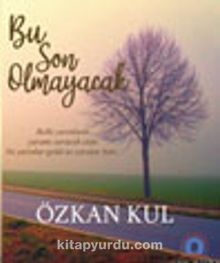 Bu Son Olmayacak - Özkan Kul
